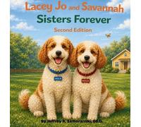 Jeffrey R Samoranski Ed D Lacey Jo and Savannah (Copertina rigida)