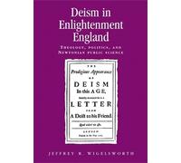 Jeffrey R Wigelsworth Deism in Enlightenment England (Copertina rigida)