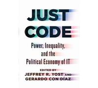 Jeffrey R. Yost Just Code (Tascabile) Studies in Computing and Culture