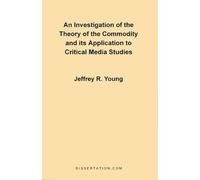 Jeffrey R. Youn An Investigation of the Theory of the Commodity and (Tascabile)