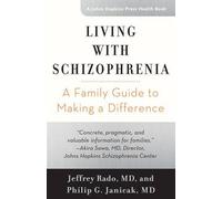 Jeffrey Rado Philip G. Janicak Living with Schizophrenia (Tascabile)