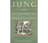 Jeffrey Raff Jung and the Alchemical Imagination (Tascabile)
