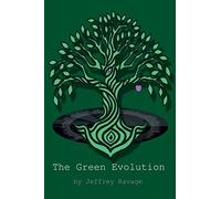 Jeffrey Ravage The Green Evolution (Tascabile)