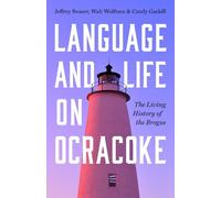 Language and Life on Ocracoke: The Living History of the Brogue