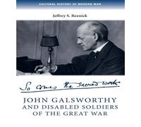 Jeffrey Reznick John Galsworthy and Disabled Soldiers of the (Copertina rigida)