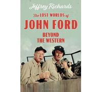 Jeffrey Richards The Lost Worlds of John Ford (Copertina rigida)
