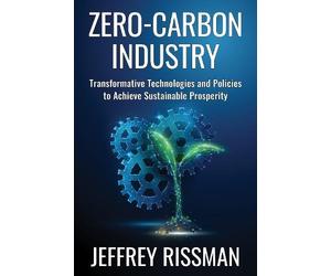 Jeffrey Rissman Zero-Carbon Industry (Copertina rigida)