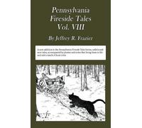 Jeffrey Robert Frazie Pennsylvania Fireside Tales Volume VII (Copertina rigida)