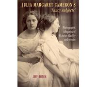 Jeffrey Rosen Julia Margaret Cameron’s ‘Fancy Subjects’ (Tascabile)