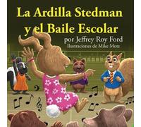 Jeffrey Roy Ford La Ardilla Stedman y el Baile Escolar (Tascabile)