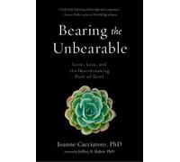 Jeffrey Rubin Joanne Cacciatore Bearing the Unbearable (Tascabile)