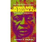 Jeffrey S. Ahlman Kwame Nkrumah (Tascabile) Ohio Short Histories of Africa
