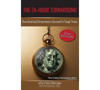 Jeffrey S Davis Mark Cohen The 24-Hour Turnaround (2nd Edition) (Tascabile)