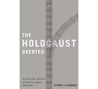 Jeffrey S. Gurock The Holocaust Averted (Copertina rigida)