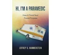 Jeffrey S. Hammerstein Hi, I'm A Paramedic (Tascabile)
