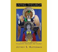 Jeffrey S. Kupperman Living Theurgy (Tascabile)