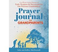 Jeffrey S McDonnell Julie A McDon Prayer Journal for Grandpar (Copertina rigida)