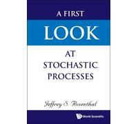 Jeffrey S Rosenthal First Look At Stochastic Processes, A (Copertina rigida)