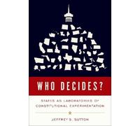 Jeffrey S. Sutton Who Decides? (Copertina rigida)