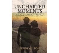 Jeffrey S Ton Uncharted Moments (Tascabile)