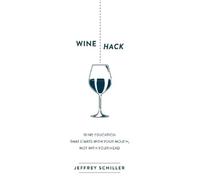 Jeffrey Schiller Wine Hack (Tascabile)