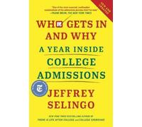 Jeffrey Selingo Who Gets In and Why (Copertina rigida)