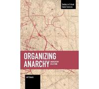 Jeffrey Shantz Organizing Anarchy (Tascabile)