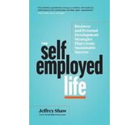 Jeffrey Shaw The Self-Employed Life (Tascabile)