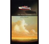 Jeffrey Skinner Salt Water Amnesia (Copertina rigida)