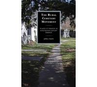 Jeffrey Smith The Rural Cemetery Movement (Tascabile)