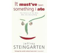 Jeffrey Steingarten It Must've Been Something I Ate (Tascabile)
