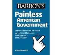 Jeffrey Strausser Barron's Educati Painless American Government, Sec (Tascabile)
