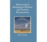 Jeffrey Strickl Mathematical Modeling of Warfare and Combat P (Copertina rigida)