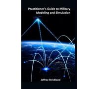 Jeffrey Strickl Practitioner's Guide to Military Modeling and (Copertina rigida)