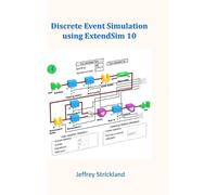 Jeffrey Stricklan Discrete Event Simulation Using ExtendSim 1 (Copertina rigida)