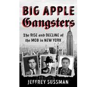 Jeffrey Sussman Big Apple Gangsters (Tascabile)