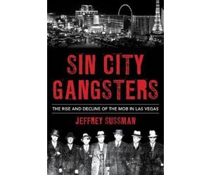 Jeffrey Sussman Sin City Gangsters (Tascabile)