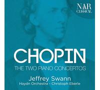 Chopin / Swan, Jeffrey / Haydn Orchestra Chopin: The Two Piano Concertos (CD)