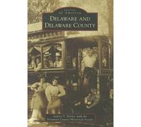 Jeffrey T. Darbee Delaware and Delaware County (Tascabile) Images of America