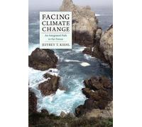 Jeffrey T. Kiehl Facing Climate Change (Copertina rigida)