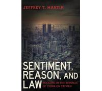 Jeffrey T. Martin Sentiment, Reason, and Law (Tascabile)