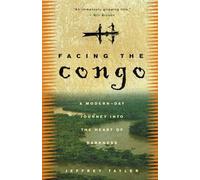 Jeffrey Tayler Facing the Congo (Tascabile)