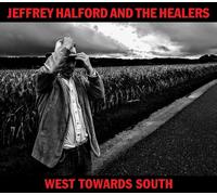 JEFFREY & THE HEALERS HALFORD West Towards South (CD)