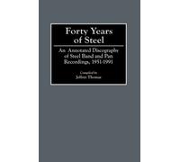 Jeffrey Thomas Forty Years of Steel (Copertina rigida)