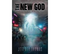 Jeffrey Thomas The New God (Tascabile)