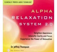 Jeffrey Thompson Alpha Relaxation System 2.0 (CD) Album