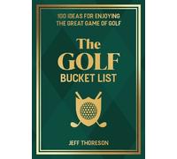 Jeffrey Thoreson The Golf Bucket List (Copertina rigida)