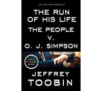 Jeffrey Toobin – The Run of His Life: The People v. O. J. Simpson – Tascabile