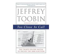 Jeffrey Toobin Too Close to Call (Tascabile)