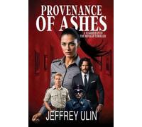 Jeffrey Ulin Provenance of Ashes (Tascabile)